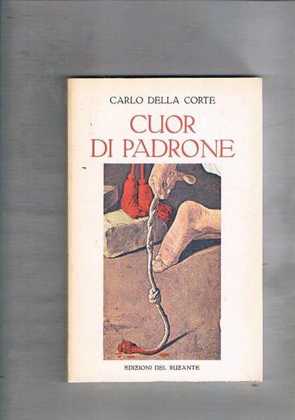 Cuor di padrone - Carlo Della Corte - copertina
