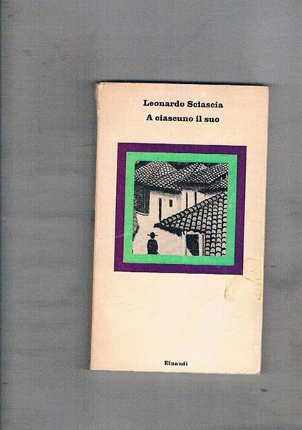 A ciascuno il suo. Seconda edizione - Leonardo Sciascia - copertina
