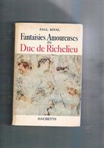 Fantaisies Amoureuses du Duc de Richelieu