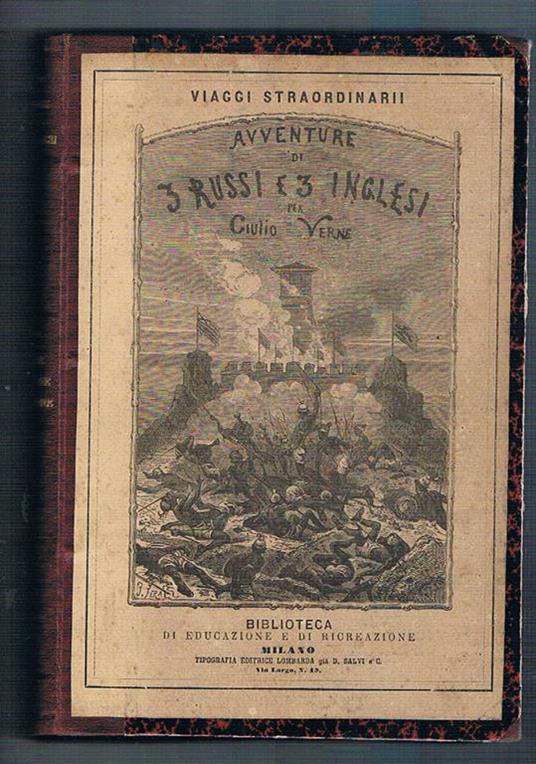 Avventure di tre russi e tre inglesi nell'Africa Australe con 54 inc. e una carta geog. unito dello stesso Cinque settimane in pallone viaggio di scoperta in Africa con 77 inc. e una carta geog - Jules Verne - copertina