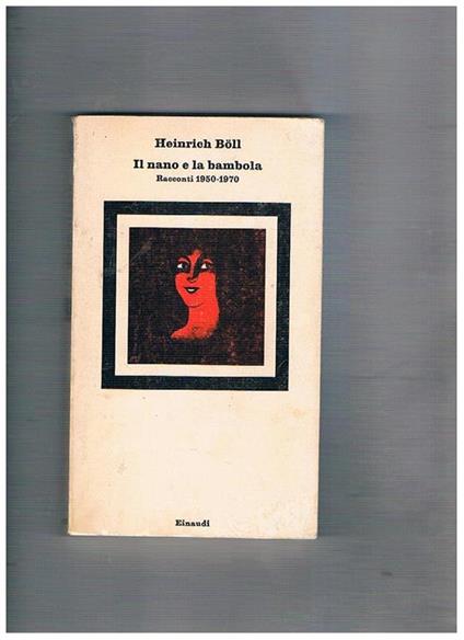 Il nano e la bambola. Racconti 1950-70 - Heinrich Böll - copertina