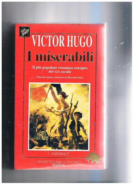 I Miserabili. Il più popolare romanzo europeo del XIX secolo. Adizione a cura di Riccardo Reim - Victor Hugo - copertina