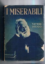 I miserabili. Traduzione italiana riveduta e corretta sulla grande rizione di Buxelles dal prof. Carlo F. Siecond