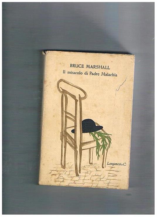 Il miracolo di padre Malachia. Romanzo - Bruce Marshall - copertina