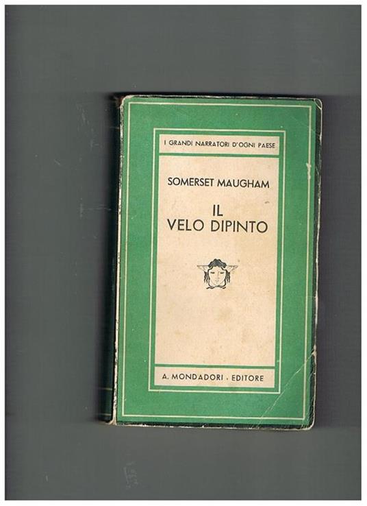 Il velo dipinto, romanzo. Seguito da Tre racconti. Coll. Medusa (vol. LXXXVI°) - W. Somerset Maugham - copertina