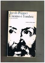 L' uomo e l'ombra, la vita di Galileo