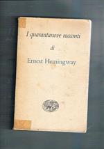 I quarantanove racconti. Trad. di G. Trevisani