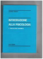 Introduzione alla psicologia. Vol. 1°: Psicologia dinamica vol. 2°: Conoscenza e apprendimento