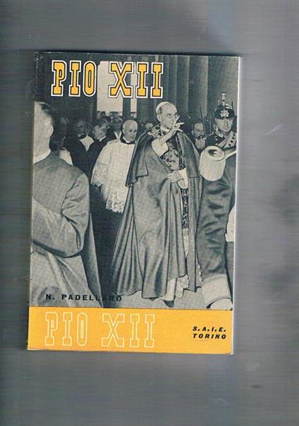 Pio XII° - Nazareno Padellaro - copertina