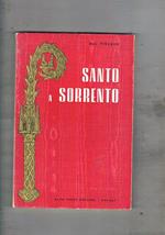 Santo a Sorrento. Vita di S. Antonio Abate patrono di Sorrento