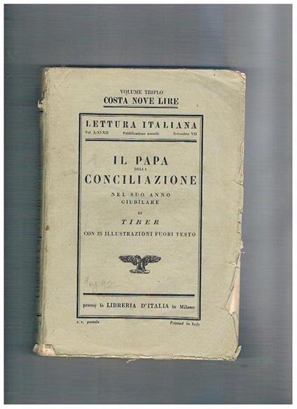 Il papa della conciliazione nel suo anno giubilare. Vol. X-XII di lettura italiana mensile 1929 - Tiber - copertina