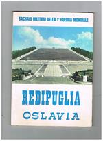 Redipuglia Oslavia ed altri sacrari vicini della Venezia Giulia e d'oltre confine