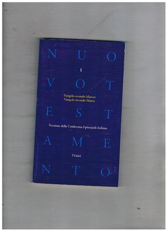 Nuovo testamento: Vangelo secondo Matteo, Marco, Luca, Giovanni atti degli apostoli lettere parte prima e seconda apocalisse di Giovanni - copertina