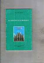 Il vescovo e il monaco. Riflessioni sulla vita consacrata. A cura di Valerio Cattana O.S.B