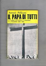 Il Papa di tutti. La Chiesa Cattolica, il fascismo, il razzismo 1929-1945. Prefazione di Carlo Falconi