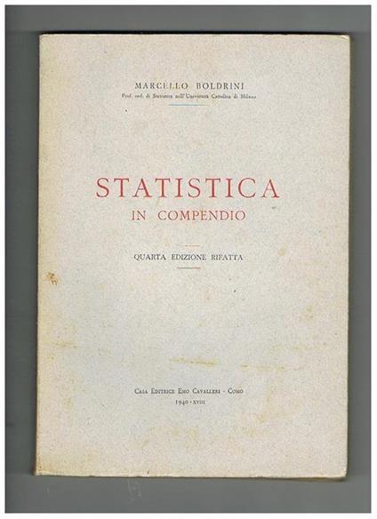 Statistica in compendio. Quarta edizione rifatta - Marcello Boldrini - copertina