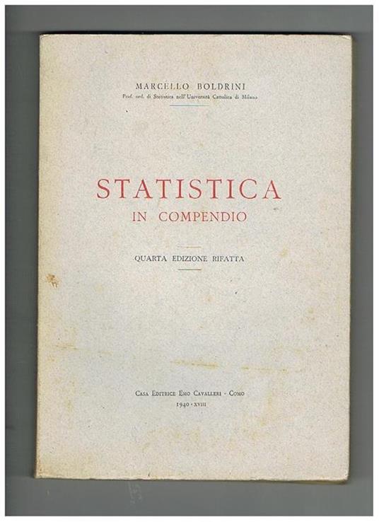 Statistica in compendio. Quarta edizione rifatta - Marcello Boldrini - copertina