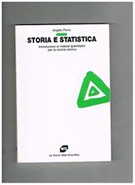 Storia e statistica. Introduzione ai metodi quantitativi per la ricerca storica