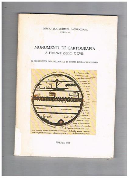 Monumenti di cartografia a Firenze (sec. X-XVII). Pubblicato in occasione della IX conferenza di storia della cartografia (Pisa-Firenze-Roma). 1981 - copertina