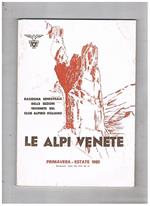 Le Alpi Venete. Rassegna semestrale delle sezioni trivenete del C.A.I. N° primavera estate 1985