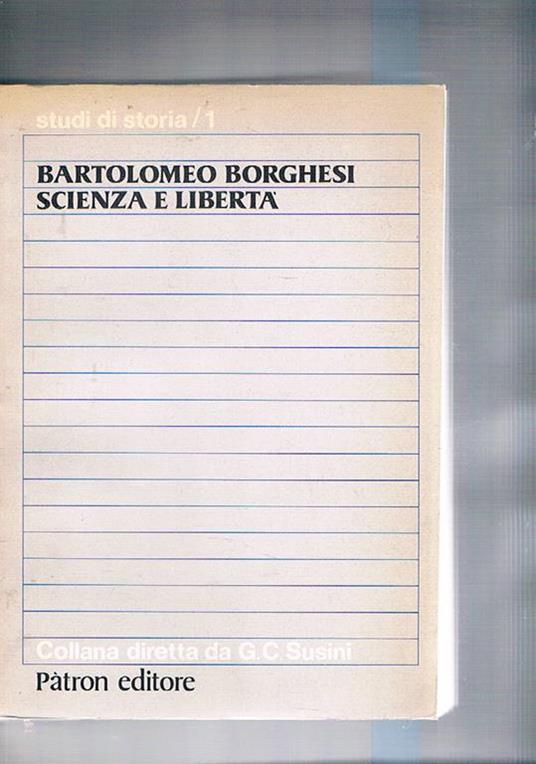 Bartolomeo Borghesi scienza e libertà. Colloquio internazionale Aigel, con il concorso del governo della repubblica di San Marino, dell'Univ. di Bologna e della società degli Studi Romagnoli - copertina