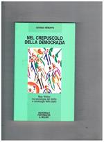 Nel crepuscolo della democrazia. Max Weber tra sociologia del diritto e sociologia dello Stato
