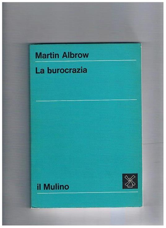 La burocrazia - Martin Albrow - copertina