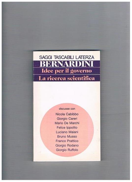 Idee per il governo. La ricerca scientifica - Carlo Bernardini - copertina