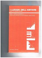 I luoghi dell'abitare. Note di progettazione. Saggi di Aldo Carotenuto, Paolo Giambartolomei, Gaetano Ingaglio, Gianni Pantuso, Marco Petreschi, Amalia Signorelli, Vincenzo Turiaco