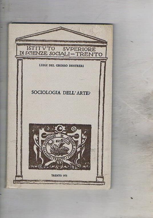 Sociologia dell'arte? - Luigi Del Grosso Destreri - copertina
