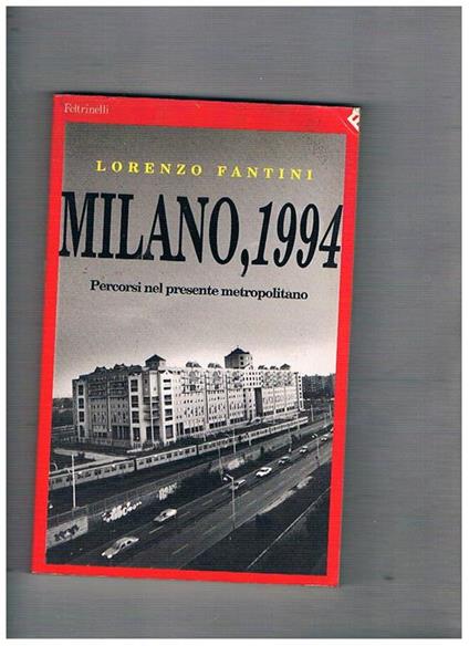 Milano, 1994. Percorsi nel presente metropolitano - Lorenzo Fantini - copertina