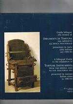Guida bilingue alla mostra di Strumenti di tortura dal medioevo all'epoca industriale. Testo anche in inglese. Catalogo della mostra fatta in varie città tra il 1983 e il 1984