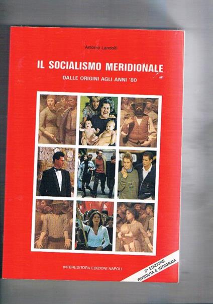 Il socialismo meridionale. dalle origini agli anni '80 - Antonio Landolfi - copertina