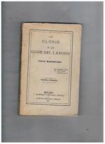 Le glorie e le gioje del lavoro. Seconda edizione riveduta dall'autore