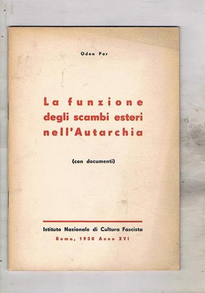 La funzione degli scambi esteri nell'autarchia (con documenti) - Odon Por - copertina