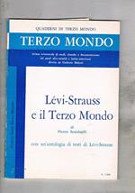 Lévy-Strauss e il terzo mondo, con un'antologia di Lévy-Strauss. Le strutture, l'apporto della linguistica, il totrmismo e il tabù dell'incesto, i miti, il superamento dell'etnocentrismo, ecc