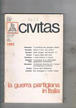 Civitas. Rivista bimestrale di studi politici. anno 33° n° lug-ago 1982 monografico: la guerra partigiana in Italia