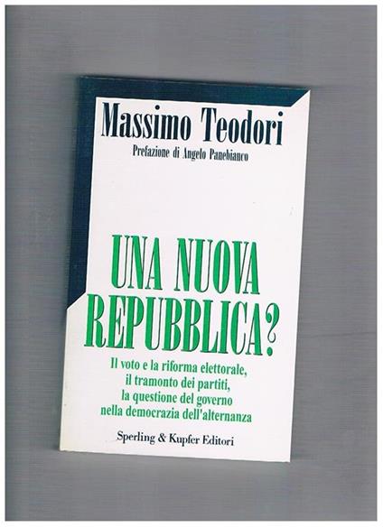 Una nuova Repubblica? - Massimo Teodori - copertina