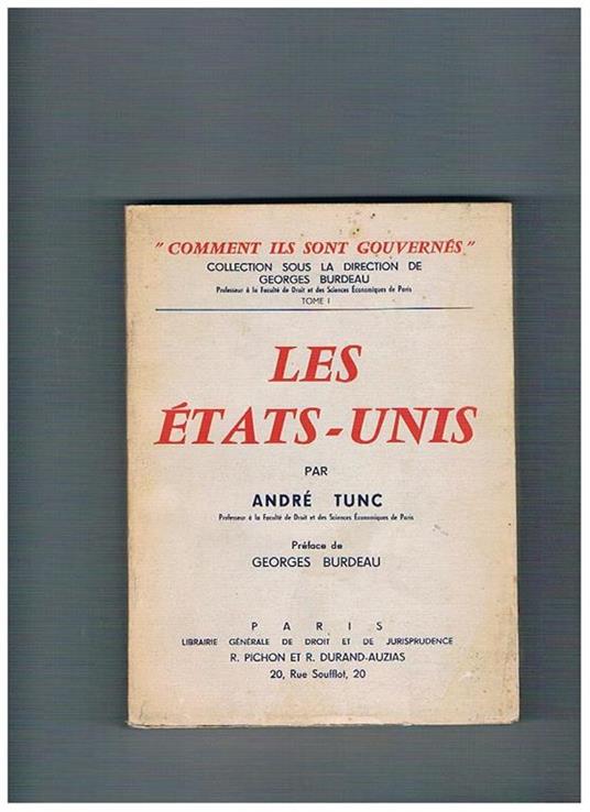 Les Etats-Unis. Préface de Georges Burdeau - André Tunc - copertina