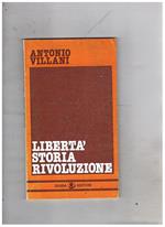 Libertà, storia rivoluzione. Note di filosofia politica