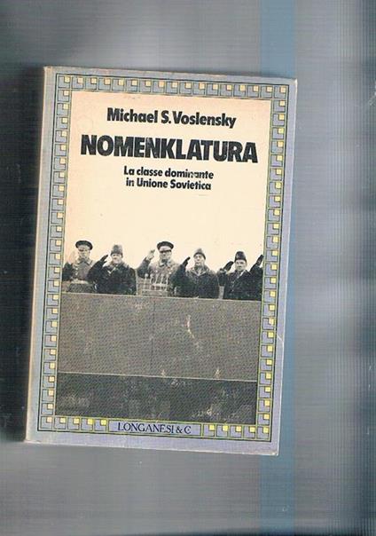 Nomenklatura la classe dominante in Unione Sovietica - Michael S. Voslensky - copertina