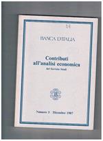 Contributi all'analisi economica del servizio studi. N° 3 1987. La disoccupazione in Italia: un'analisi con il modello econometrico della banca d'Italia il doppio mercato dei cambi: un'analisi storica il rientro dell'iflazione. interventi, sterilizzazio