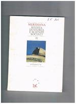 Meridiana, rivista quadrimestrale dell'istituto di storia meridionale e scienze sociali. N° 20 magg. 1994.- Materiali '94: le frontiere del sociale famiglia e metworks sociali gruppi democraici e cittadimanza sociale ecc