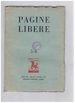Pagine libere, rivista del sindacalismo italiano. Disponiamo dell'anno 1952 il numero 5-6 di maggio-giugno, che contiene: Corporazione sindacale La rappresentanza economico sociale negli organi legislativi dello Stato Gioberti metafisico e politico ed alt