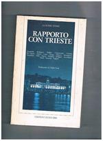 Rapporto con Trieste interventi di Amendola, Berlinguer, Bufalini, Cossutta, Di Vittorio, Ingrao, Lama, Napolitano, Natta, Sereni, e molti altri