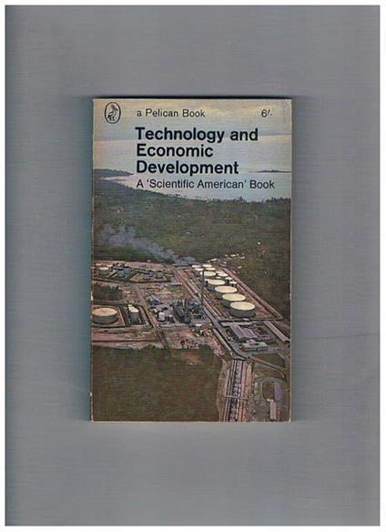Technology and Economic Development. A Scientific American Book - copertina