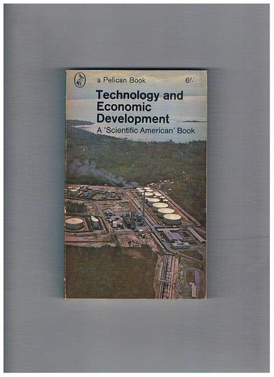 Technology and Economic Development. A Scientific American Book - copertina