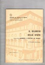 Il bilancio dello Stato. Parte prima: lineamenti e strutture del bilancio parte seconda: la formazione del bilancio. Coll. di Testi e Studi n° 2