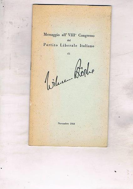 Messaggio all'VIII° Congresso del Partito Liberale Italiano - Wilhelm Röpke - copertina