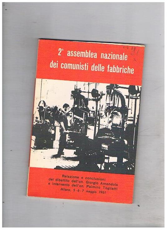 Seconda assemblea nazionale del comunisti nelle fabbriche. Milano 5-7 maggio 1961 - Giorgio Amendola - copertina